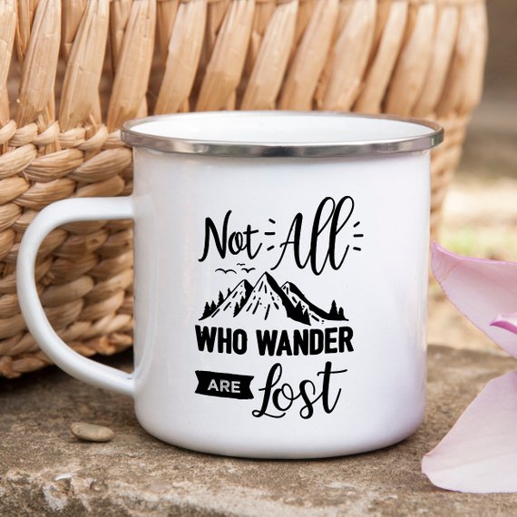 Not All Who Wander Are Lost Enamel Mug Wanderlust