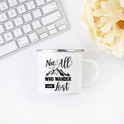 Not All Who Wander Are Lost Enamel Mug Wanderlust